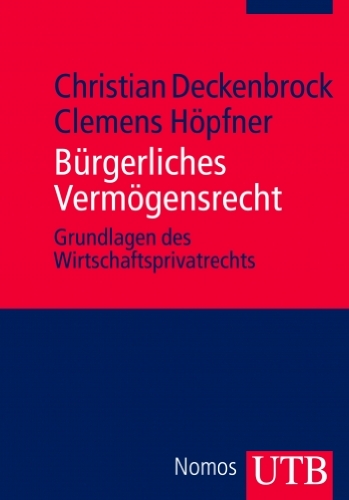 Imagen de archivo de Brgerliches Vermgensrecht: Grundlagen des Wirtschaftsprivatrechts a la venta por medimops