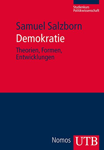 Demokratie: Theorien, Formen, Entwicklungen - Samuel Salzborn