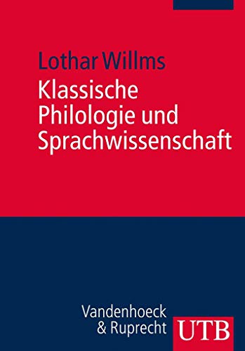 Klassische Philologie und Sprachwissenschaft Lothar Willms - Willms, Lothar
