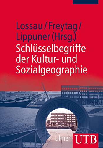 Schlüsselbegriffe der Kultur- und Sozialgeographie - Julia Lossau