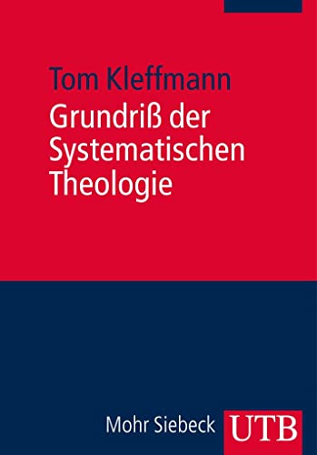Grundriß der systematischen Theologie.