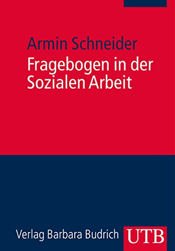 Beispielbild fr Fragebogen in der Sozialen Arbeit: Praxishandbuch fr ein diagnostisches, empirisches und interventives Instrument zum Verkauf von medimops