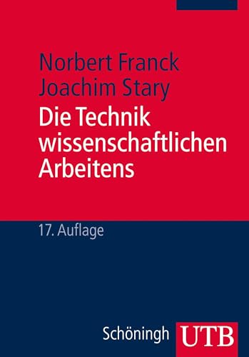 Stock image for Die Technik wissenschaftlichen Arbeitens. Eine praktische Anleitung for sale by medimops