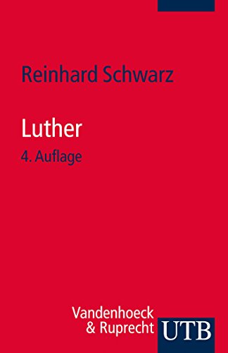 Luther. - Schwarz, Reinhard