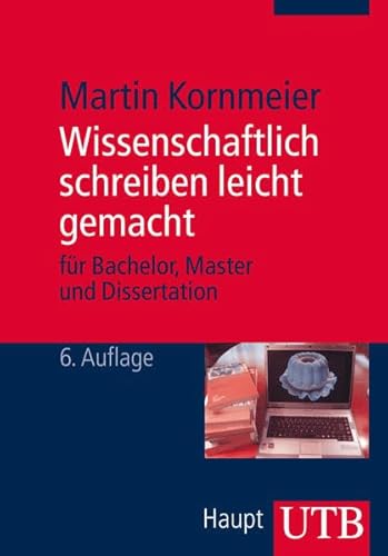 Stock image for Wissenschaftlich schreiben leicht gemacht fr Bachelor, Master und Dissertation. for sale by Bildungsbuch