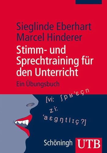 Stock image for Stimm- und Sprechtraining fr den Unterricht: Ein bungsbuch for sale by Ammareal