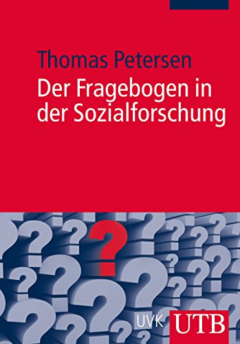Der Fragebogen in der Sozialforschung. - Petersen, Thomas