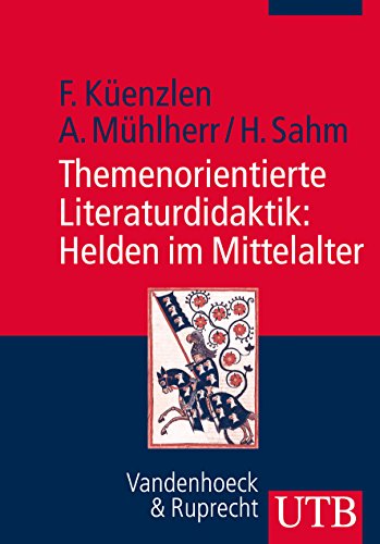 Imagen de archivo de Themenorientierte Literaturdidaktik: Helden im Mittelalter: Konzept und Praxisbeispiele a la venta por medimops