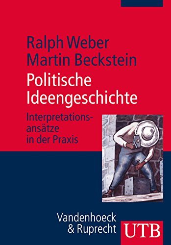 9783825241742: Politische Ideengeschichte: Interpretationsanstze in der Praxis
