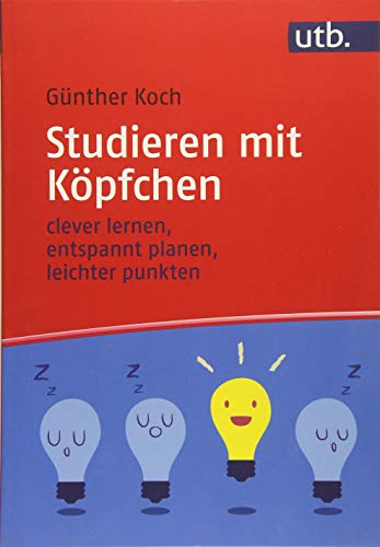 Stock image for Studieren mit Kpfchen: clever Lernen, entspannt Planen, leichter Punkten for sale by medimops