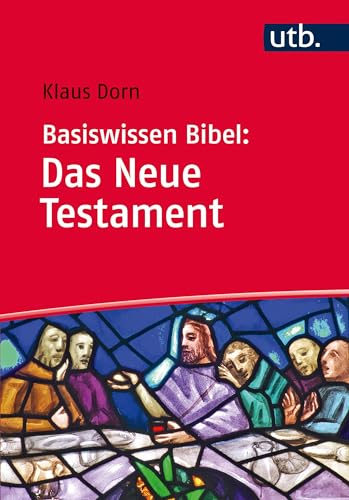 Basiswissen Bibel: Das Neue Testament - Klaus Dorn