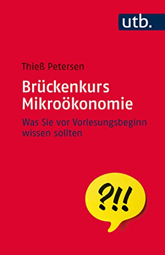 9783825243883: Brckenkurs Mikrokonomie: Was Sie vor Vorlesungsbeginn wissen sollten