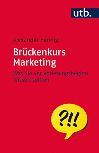 Stock image for Brckenkurs Marketing. Was Sie vor Vorlesungsbeginn wissen sollten. for sale by Antiquariat Bader Tbingen