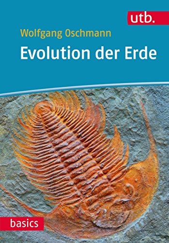 Evolution der Erde: Geschichte des Lebens und der Erde (utb basics, Band 4401) - Oschmann Wolfgang