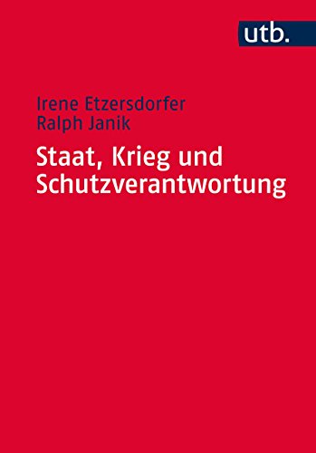 Staat, Krieg und Schutzverantwortung - Irene Etzersdorfer
