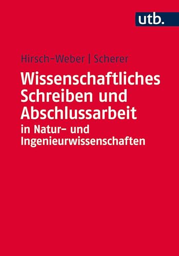 9783825244507: Wissenschaftliches Schreiben und Abschlussarbeit in Natur- und Ingenieurwissenschaften: Grundlagen - Praxisbeispiele - bungen