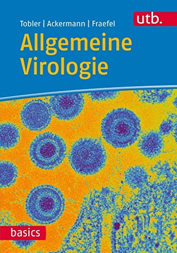 Kurt Tobler, Mathias Ackermann, Cornel Fraefel, Allgemeine Virologie - Tobler, Kurt, Mathias Ackermann und Cornel Fraefel