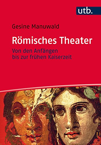 Stock image for Rmisches Theater: Von den Anfngen bis zur frhen Kaiserzeit for sale by Revaluation Books