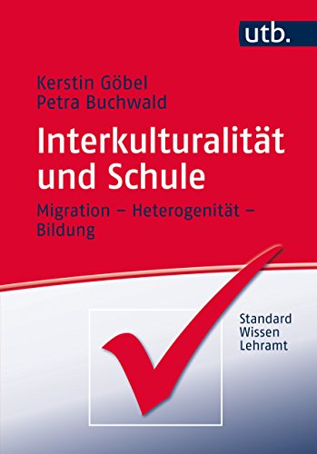 Interkulturalität und Schule : Migration - Heterogenität - Bildung - Kerstin Göbel