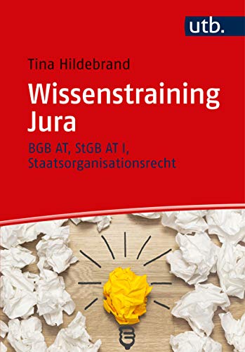 9783825246631: Wissenstraining Jura: BGB AT, StGB AT I, Staatsorganisationsrecht
