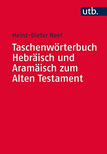 Beispielbild fr Taschenwrterbuch Hebrisch und Aramisch zum Alten Testament zum Verkauf von medimops