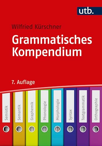 Beispielbild fr Grammatisches Kompendium: Systematisches Verzeichnis grammatischer Grundbegriffe zum Verkauf von medimops