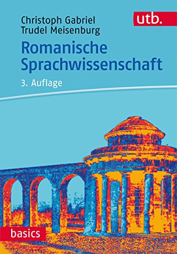 Stock image for Romanische Sprachwissenschaft (utb basics, Band 2897) for sale by medimops