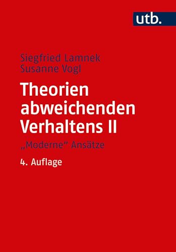 Stock image for Theorien abweichenden Verhaltens II. "Moderne" Anstze: Eine Einfhrung fr Soziologen, Psychologen, Juristen, Journalisten und Sozialarbeiter for sale by medimops