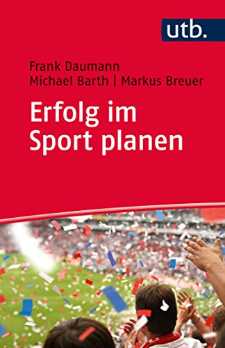 Stock image for Erfolg im Sport planen. Methoden und Prozesse der Planung im Sport. for sale by Antiquariat Bader Tbingen
