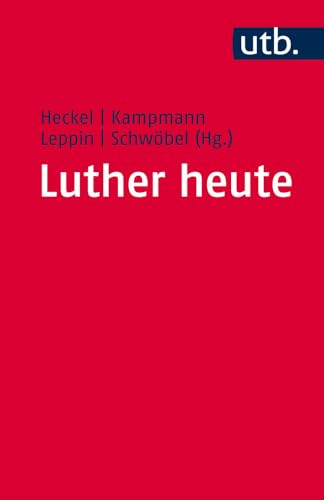 Beispielbild fr Luther heute. Ausstrahlungen der Wittenberger Reformation. zum Verkauf von Antiquariat Dr. Christian Broy