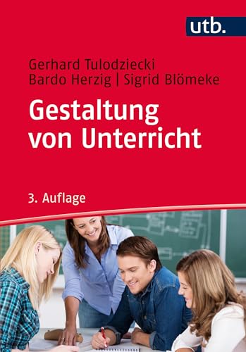 9783825247942: Gestaltung von Unterricht: Eine Einfhrung in die Didaktik: 3311