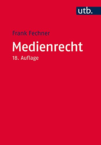 9783825248017: Medienrecht: Lehrbuch Des Gesamten Medienrechts Unter Besonderer Berucksichtigung Von Presse, Rundfunk Und Multimedia (UTB M) (German Edition)