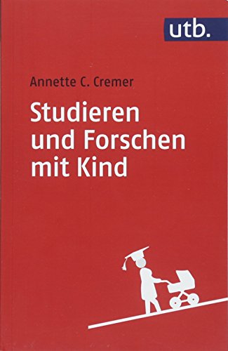 Stock image for Studieren und Forschen mit Kind. for sale by Antiquariat Logos