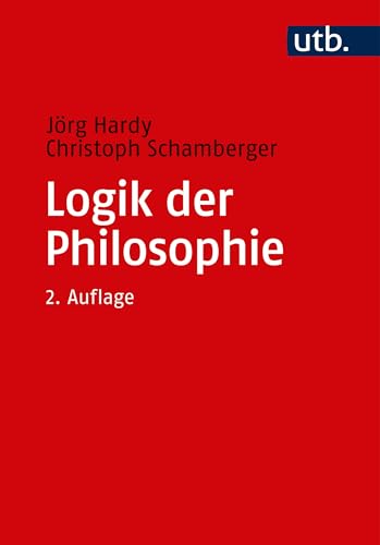 Beispielbild fr Logik der Philosophie: Einfhrung in die Logik und Argumentationstheorie zum Verkauf von medimops