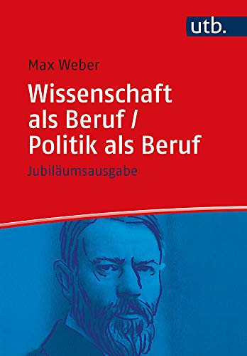 Wissenschaft als Beruf / Politik als Beruf - Max Weber