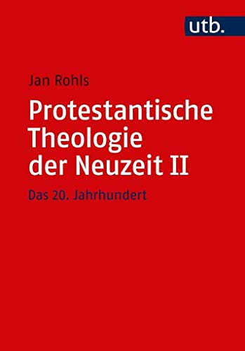 9783825250607: Protestantische Theologie Der Neuzeit: Band II: Das 20. Jahrhundert: 5060 (Utb M)