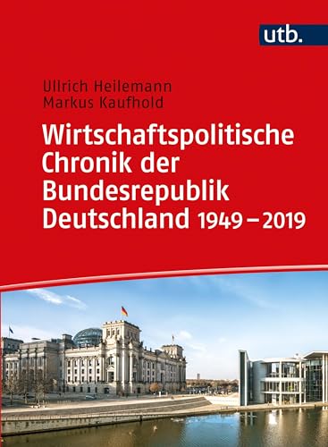 Beispielbild fr Wirtschaftspolitische Chronik der Bundesrepublik Deutschland: von 1949 bis 2019 zum Verkauf von medimops