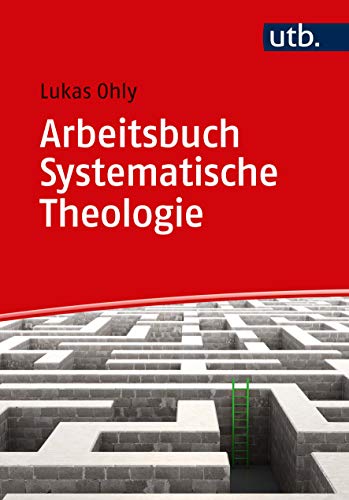 9783825251284: Arbeitsbuch Systematische Theologie: Techniken - Methoden - bungen