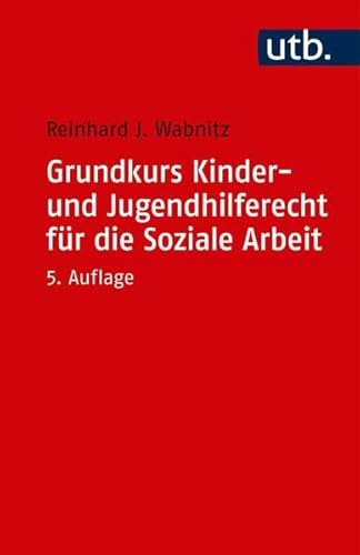 Beispielbild fr Grundkurs Kinder- und Jugendhilferecht fr die Soziale Arbeit zum Verkauf von medimops