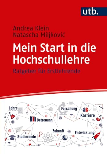 Stock image for Mein Start in die Hochschullehre: Ratgeber fr Erstlehrende for sale by medimops