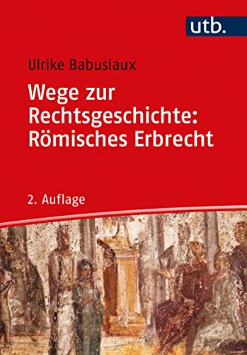 Stock image for Wege zur Rechtsgeschichte: Rmisches Erbrecht -Language: german for sale by GreatBookPrices