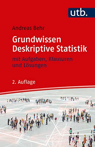 Stock image for Grundwissen Deskriptive Statistik: mit Aufgaben, Klausuren und Lsungen for sale by medimops