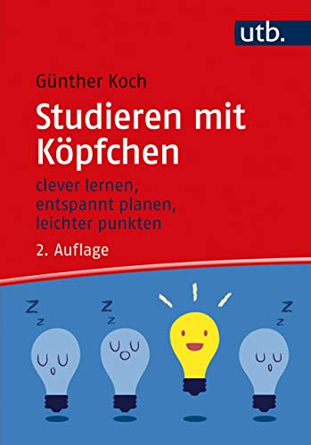 Stock image for Studieren mit Kpfchen: clever lernen, entspannt planen, leichter punkten for sale by medimops