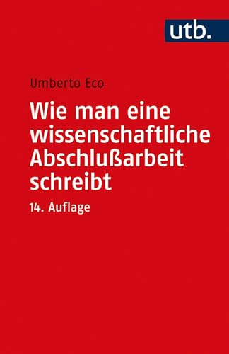 Stock image for Wie man eine wissenschaftliche Abschlussarbeit schreibt -Language: german for sale by GreatBookPrices