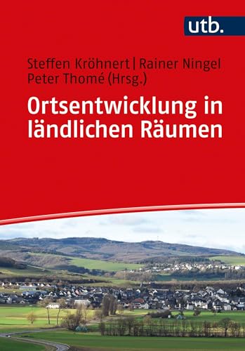 Imagen de archivo de Ortsentwicklung in lndlichen Rumen: Handbuch fr soziale und planende Berufe a la venta por Revaluation Books