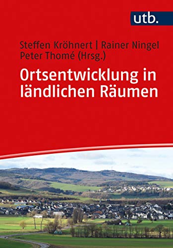 Stock image for Ortsentwicklung in lndlichen Rumen: Handbuch fr soziale und planende Berufe for sale by Revaluation Books