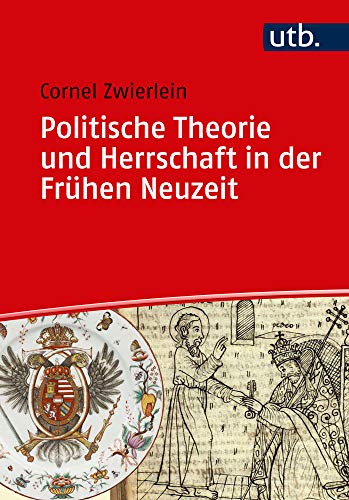 Stock image for Politische Theorie und Herrschaft in der Frhen Neuzeit (Einfhrungen in die Geschichtswissenschaft - Frhe Neuzeit; Bd. 2). for sale by Antiquariat Logos
