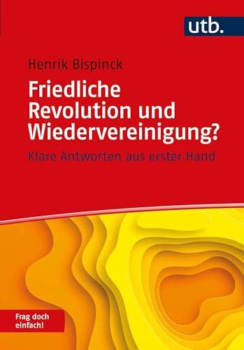 Beispielbild fr Friedliche Revolution und Wiedervereinigung. Frag doch einfach! Klare Antworten aus erster Hand. zum Verkauf von Antiquariat Logos