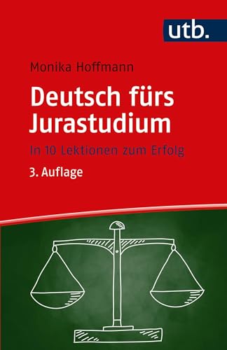 Beispielbild fr Deutsch frs Jurastudium: In 10 Lektionen zum Erfolg zum Verkauf von medimops