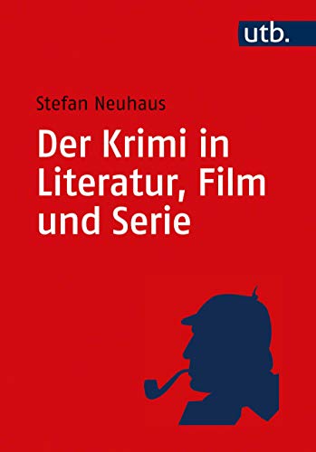 9783825255565: Der Krimi in Literatur, Film und Serie